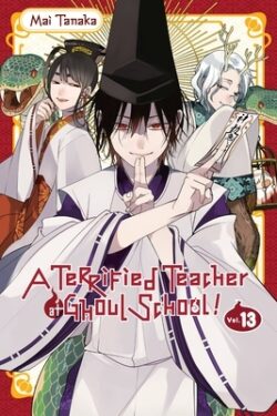 A Terrified Teacher at Ghoul School!, Vol. 13: Volume 13