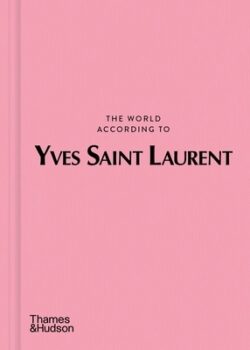 The World According to Yves Saint Laurent