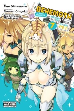 I'm a Behemoth, an S-Ranked Monster, But Mistaken for a Cat, I Live as an Elf Girl's Pet, Vol. 7 (Manga): Volume 7