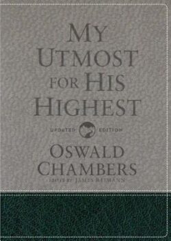My Utmost for His Highest: Updated Language Gift Edition (a Daily Devotional with 366 Bible-Based Readings)