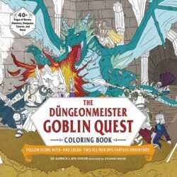 The D?geonmeister Goblin Quest Coloring Book: Follow Along With--And Color--This All-New RPG Fantasy Adventure!