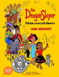 The Dragon Slayer: Folktales from Latin America: A Toon Graphic