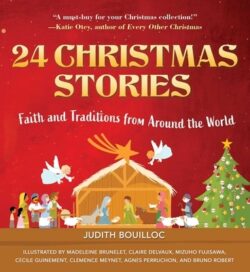 24 Christmas Stories: Faith and Traditions from Around the World
