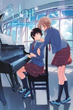 Éclair: A Girls' Love Anthology That Resonates in Your Heart Volume 1