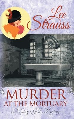 Murder at the Mortuary: a cozy historical 1920s mystery
