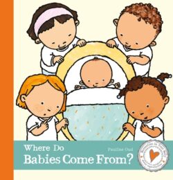 Where Do Babies Come From?