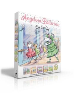 Angelina Ballerina on the Go! (Boxed Set): Angelina Ballerina at Ballet School; Angelina Ballerina Dresses Up; Big Dreams!; Center Stage; Family Fun D
