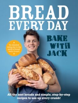 Bread Every Day: Bake with Jack
