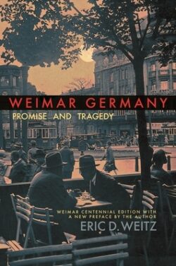 Weimar Germany: Promise and Tragedy