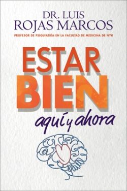 Feel Better  Estar Bien (Spanish Edition): Aquí Y Ahora