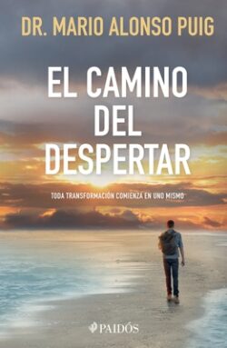 El Camino del Despertar: Toda Transformaci?n Comienza En Uno Mismo / The Awakening Journey
