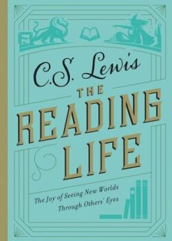 The Reading Life: The Joy of Seeing New Worlds Through Others' Eyes