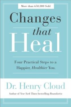 Changes That Heal: Four Practical Steps to a Happier, Healthier You