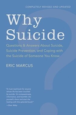 Why Suicide?: Questions and Answers about Suicide, Suicide Prevention, and Coping with the Suicide of Someone You Know