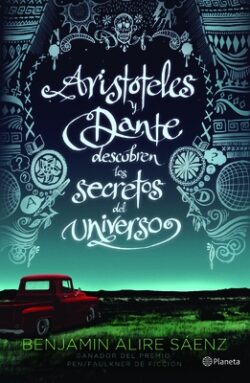 Arist?teles Y Dante Descubren Los Secretos del Universo / Aristotle and Dante Discover the Secrets of the Universe