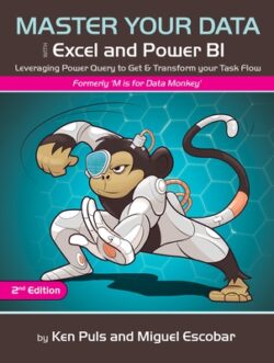 Master Your Data with Power Query in Excel and Power Bi: Leveraging Power Query to Get & Transform Your Task Flow