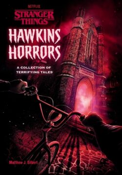 Hawkins Horrors (Stranger Things): A Collection of Terrifying Tales