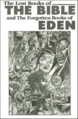 The Lost Books of the Bible and the Forgotten Books of Eden