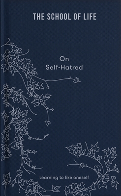 On Self-Hatred: Learning to Like Oneself