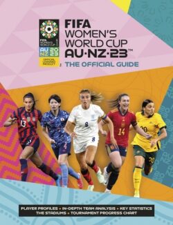 Fifa Women's World Cup Australia/New Zealand 2023: Official Guide