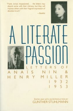 A Literate Passion: Letters of Ana? Nin & Henry Miller, 1932-1953
