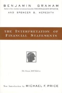 The Interpretation of Financial Statements: The Classic 1937 Edition