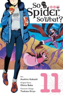 So I'm a Spider, So What?, Vol. 11 (Manga): Volume 11