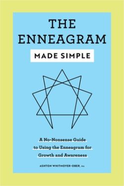 The Enneagram Made Simple: A No-Nonsense Guide to Using the Enneagram for Growth and Awareness