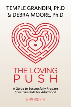 Loving Push: A Guide to Successfully Prepare Spectrum Kids for Adulthood