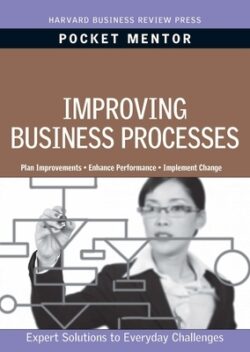 Improving Business Processes: Expert Solutions to Everyday Challenges