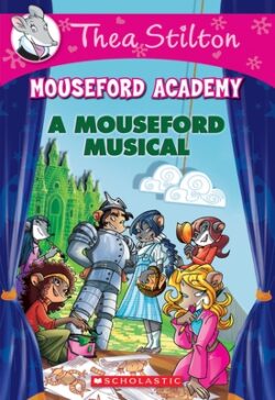 A Mouseford Musical (Mouseford Academy #6): Volume 6