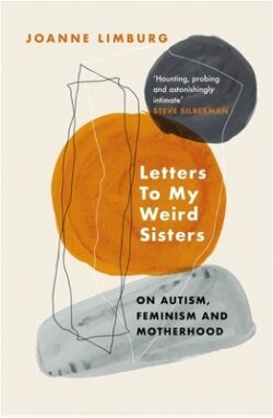 Letters to My Weird Sisters: On Autism and Feminism