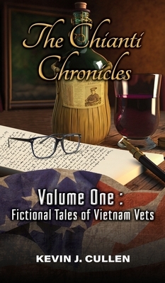 The Chianti Chronicles: Volume One - Tales of Vietnam Vets