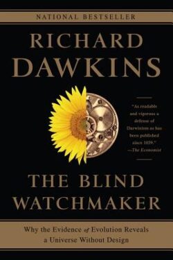 The Blind Watchmaker: Why the Evidence of Evolution Reveals a Universe Without Design