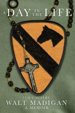 A Day in the Life: 7th Cavalry: A Memoir