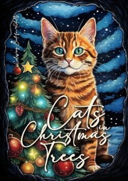 Cats in Christmas Trees Coloring Book for Adults: Christmas Cats Coloring Book for Adults Cats Grayscale Coloring Book for Adults funny Cats Coloring
