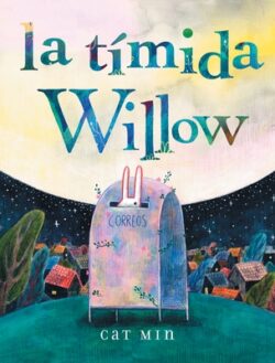 La Tímida Willow: (Shy Willow Spanish Edition)