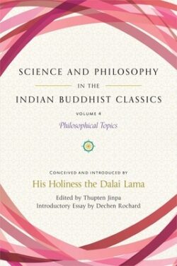 Science and Philosophy in the Indian Buddhist Classics, Vol. 4: Philosophical Topics