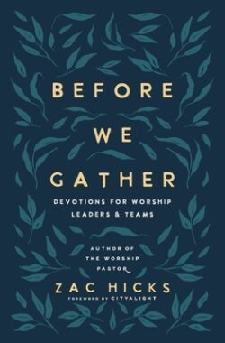 Before We Gather: Devotions for Worship Leaders and Teams