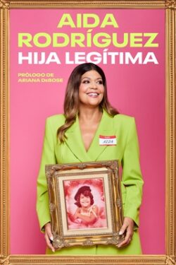 Legitimate Kid  Hija Leg?tima (Spanish Edition): Una Vida Entre El Dolor Y La Risa