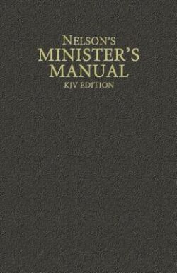 Nelson's Minister's Manual, KJV Edition