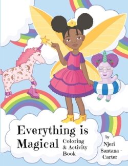 Everything Is Magical Coloring And Activity Book