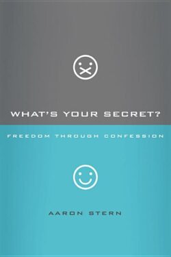 What's Your Secret?: Freedom Through Confession