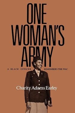 One Woman's Army: A Black Officer Remembers the Wacvolume 12
