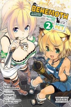 I'm a Behemoth, an S-Ranked Monster, But Mistaken for a Cat, I Live as an Elf Girl's Pet, Vol. 2 (Manga): Volume 2