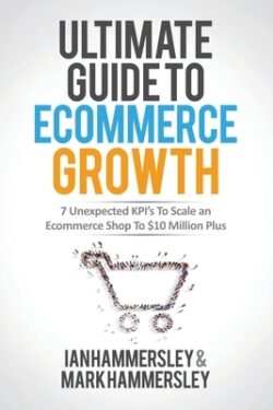 2022 Ultimate Guide To E-commerce Growth: 7 Unexpected KPIs To Scale An E-commerce Shop To $10 Million Plus