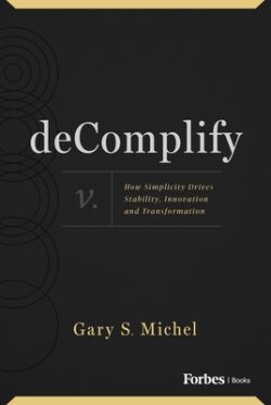 Decomplify: How Simplicity Drives Stability, Innovation and Transformation