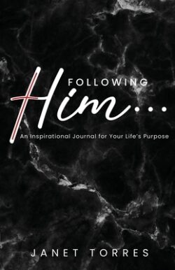 Following Him...: An Inspirational Journal for Your Life's Purpose