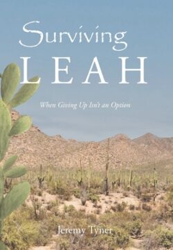 Surviving Leah: When Giving Up Isn't an Option