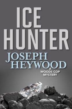 Ice Hunter: A Woods Cop Mystery